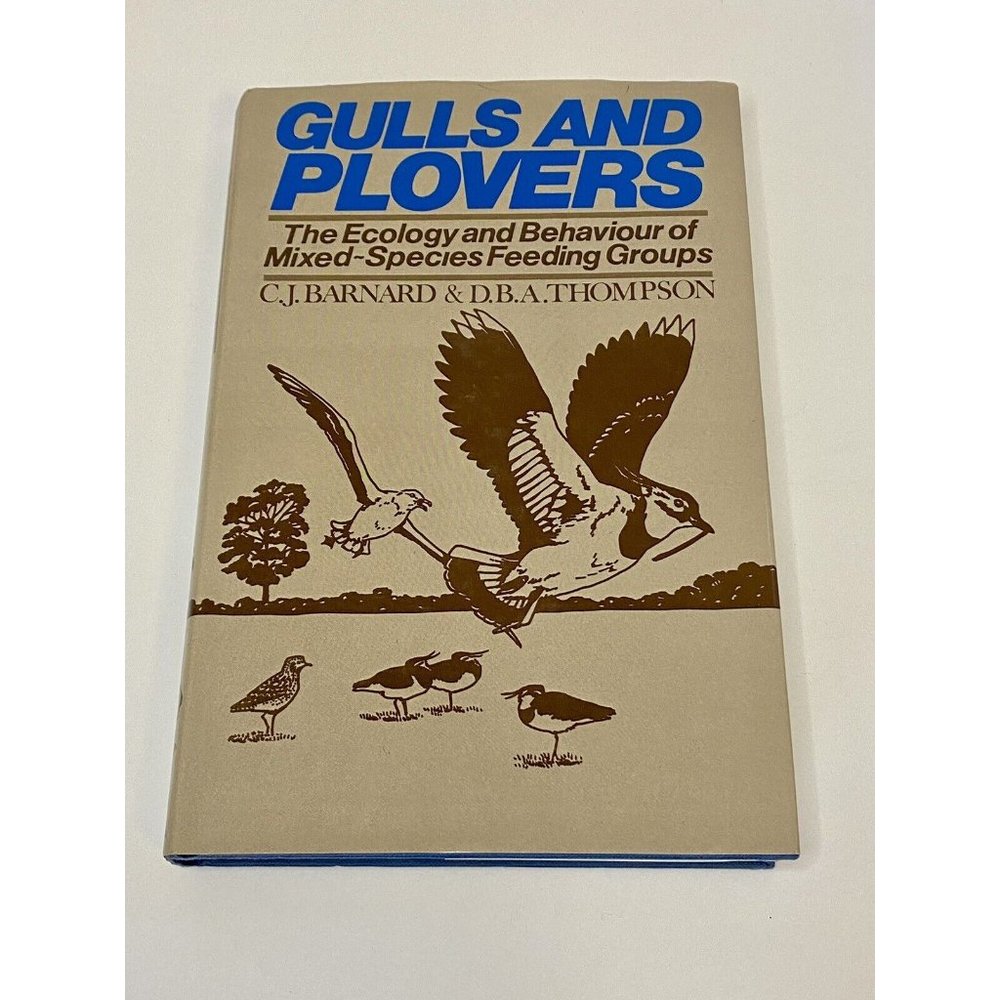 Gulls and Plovers: The Ecology of Mixed-Species Feeding Groups‎ Barnard Thompson